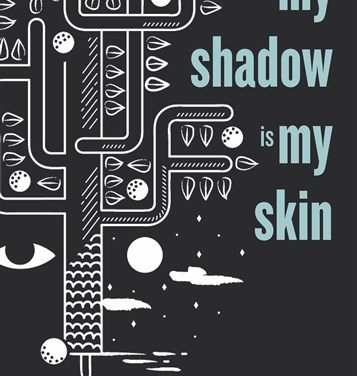 NEWTON: My Shadow is My Skin