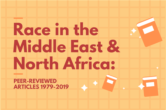 Race in the Middle East and North Africa: Peer-Reviewed Articles 1979-2019