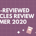 Peer-Reviewed Articles Review: Summer 2020 (Part 1)