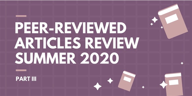 Peer-Reviewed Articles Review: Summer 2020 (Part 3)