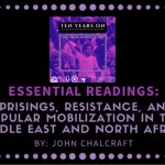 Essential Readings: Uprisings, Resistance, and Popular Mobilization in the Middle East and North Africa