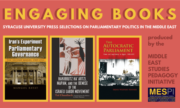 Engaging Books: Syracuse University Press Selections on Parliamentary Politics in the Middle East