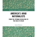 NEWTON: America’s Arab Nationalists