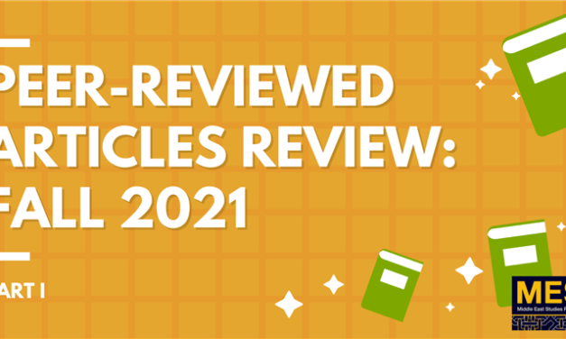 Peer-Reviewed Articles Review: Fall 2021 (Part I)