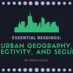 Essential Readings on Urban Geography, Subjectivity, and Security